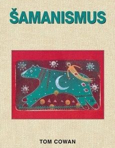 Šamanismus (Tom Cowan)